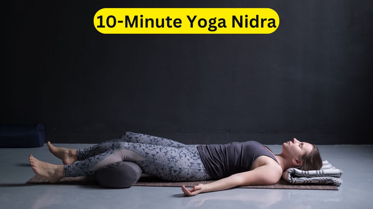 10-Minute Yoga Nidra