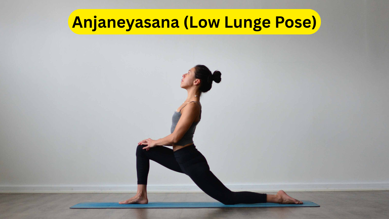 Anjaneyasana (Low Lunge Pose)