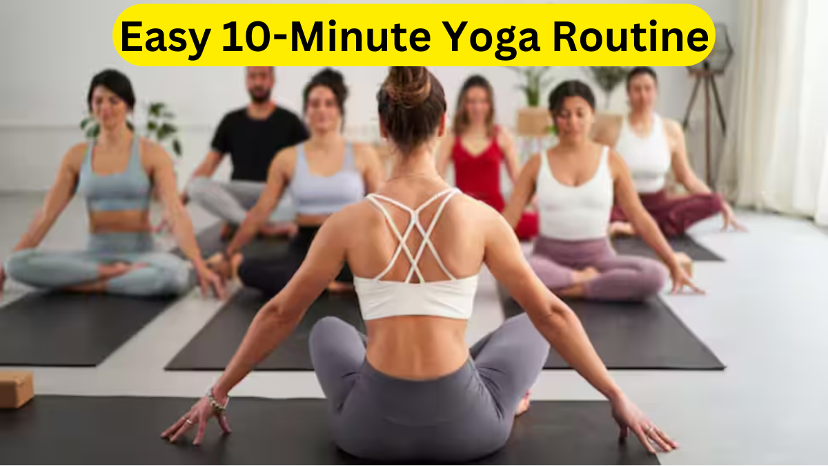 Easy 10-Minute Yoga Routine