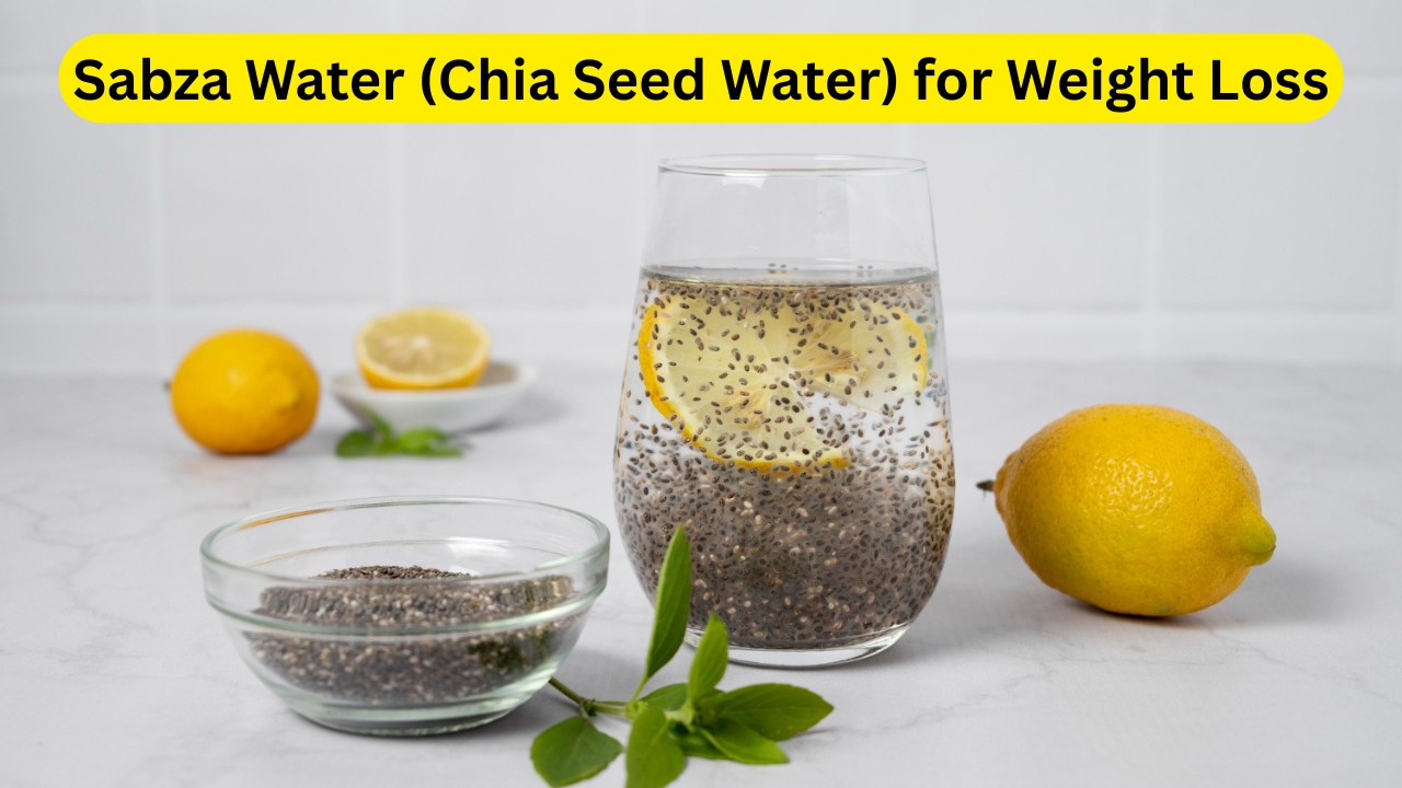 Sabza Water (Chia Seed Water) for Weight Loss