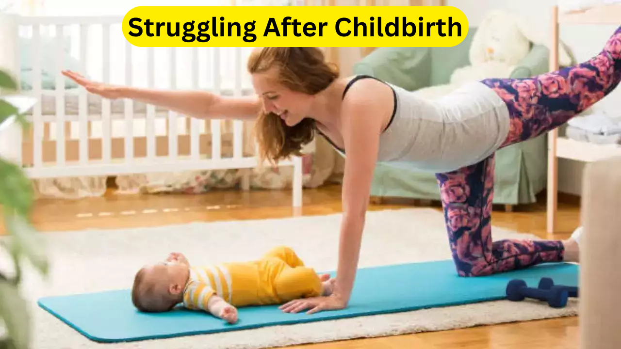 Struggling After Childbirth