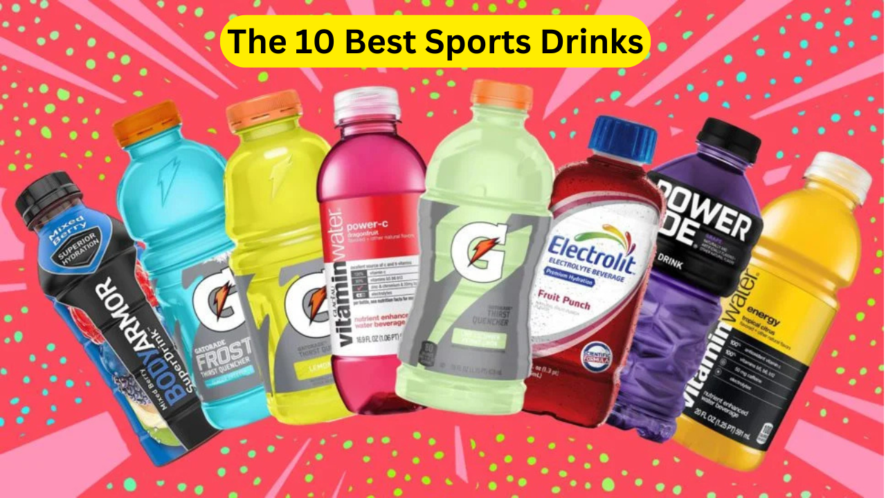 The 10 Best Sports Drinks