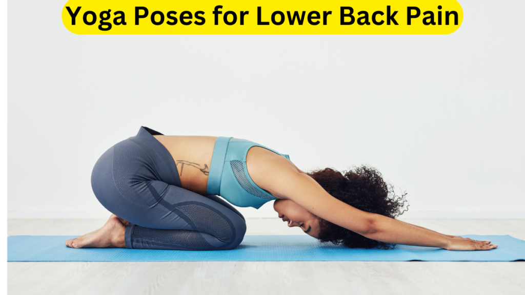 The Benefits of Yoga for Lower Back Pain