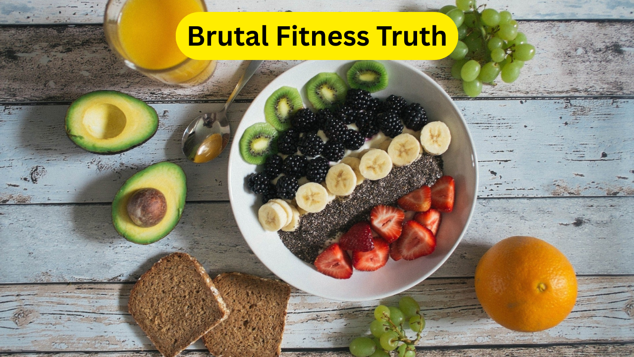 Brutal Fitness Truth
