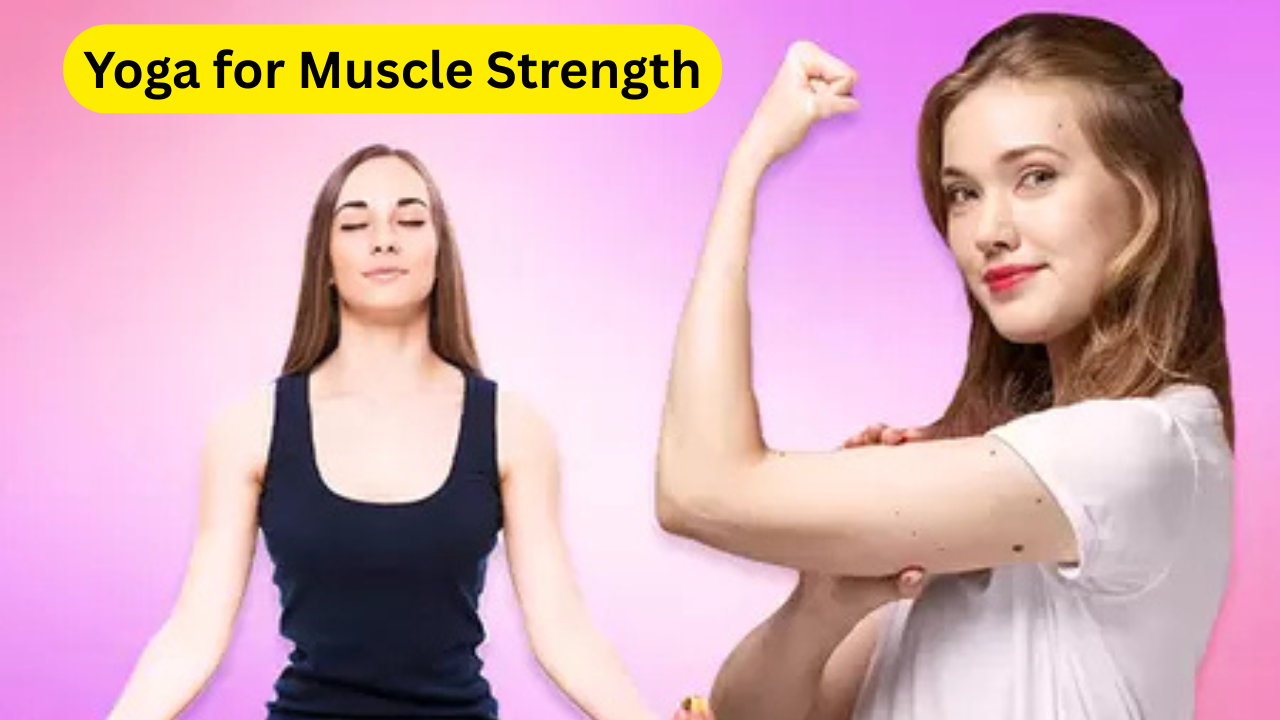 Yoga for Muscle Strength