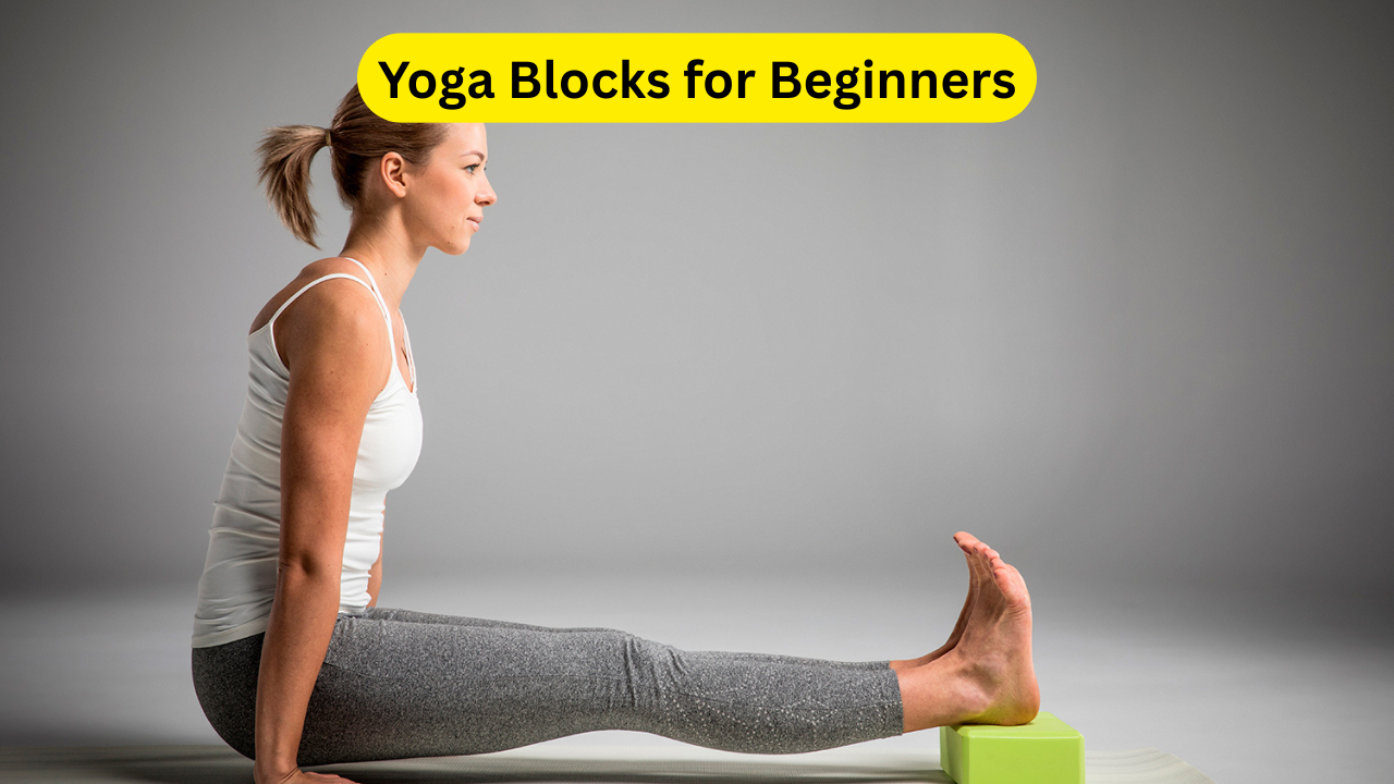 Yoga Blocks for Beginners